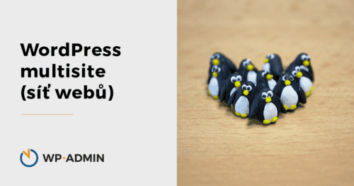 WordPress multisite: Síť pro 5+ webů