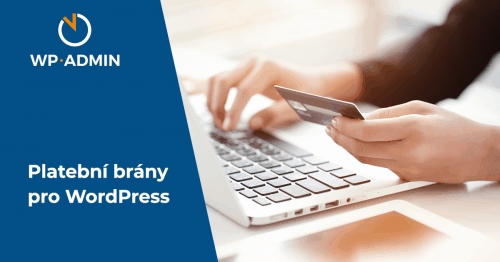 Jak vybrat kvalitní platební bránu pro WordPress