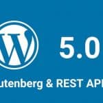 WordPress 5.0 Gutenberg & REST API