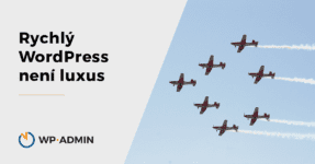 WordPress rychlý jako stíhačka