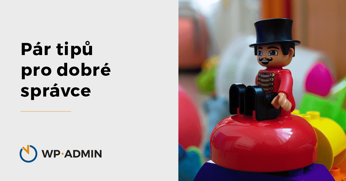 Pár tipů pro dobré správce