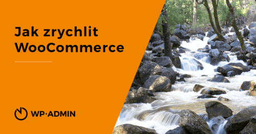 Jak zrychlit WooCommerce