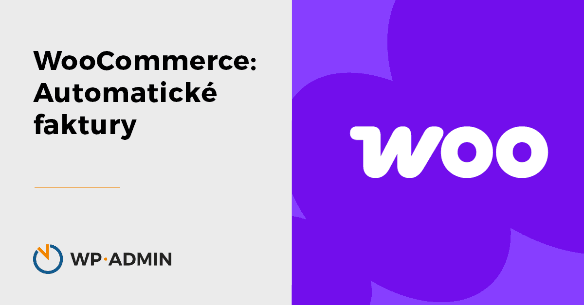 WooCommerce: Automatické faktury a jejich napojení na účetní systémy