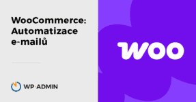 Jak zautomatizovat e-maily ve WooCommerce